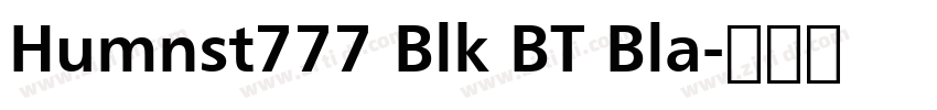 Humnst777 Blk BT Bla字体转换